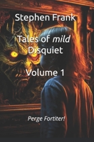 Tales of Mild Disquiet: For the most courageous of children (and adults) B0FBMFJQ5Q Book Cover