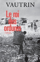 Le Roi des ordures 2213596689 Book Cover