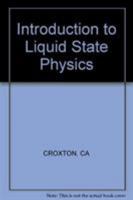 Introduction to Liquid State Physics 0471189332 Book Cover