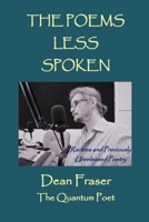 The Poems Less Spoken: Rarities and Previously Unreleased Poetry 1717589766 Book Cover