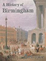 A History of Birmingham (History of) 0850338700 Book Cover