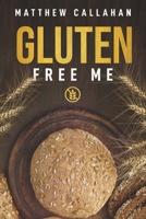 Gluten Free Me 1667885170 Book Cover