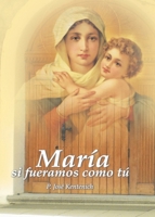 Maria si fueramos como tú (Spanish Edition) 9567598428 Book Cover