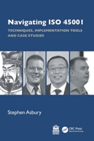 Navigating ISO 45001: Techniques, Implementation Tools and Case Studies 1032719737 Book Cover