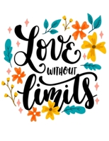 Love Without Limits: Cornell Notes Notebook, Motivational Word Art Cover, Size 8.5" x 11", 120 Pages, Soft Matte Cover 1670580016 Book Cover