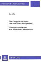 Die Europaeische Union Der Zwei Geschwindigkeiten: Grundlagen Und Wirkungen Einer Differenzierten Waehrungsunion 363130580X Book Cover