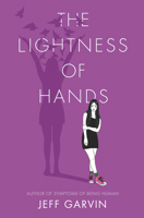 The Lightness of Hands 0062382896 Book Cover