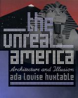 Unreal America Architecture and Illusion 1565844270 Book Cover