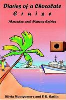 Diaries of a Chocolate Cruise: Mercedes and Marcus Entries 1420822624 Book Cover