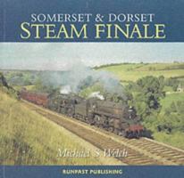 Somerset and Dorset Steam Finale 1870754522 Book Cover