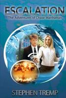 Escalation: The Adventures of Chase Manhattan 1499180497 Book Cover