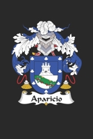Aparicio: Aparicio Coat of Arms and Family Crest Notebook Journal (6 x 9 - 100 pages) 1692770691 Book Cover