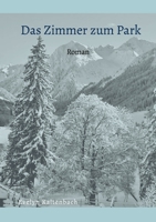 Das Zimmer zum Park: Roman 3033096638 Book Cover