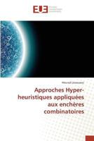 Approches Hyper-heuristiques appliquées aux enchères combinatoires (Omn.Univ.Europ.) 384166993X Book Cover