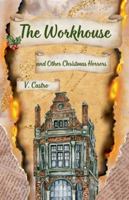 The Workhouse and Other Christmas Horrors B0G4MDQ75N Book Cover