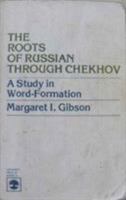 The Roots of Russian Through Chekhov 0819126829 Book Cover