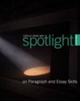 Spotlight on Paragraph and Essay Skills 0132068052 Book Cover
