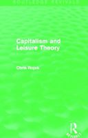 Capitalism and Leisure Theory (Key Sociologists) 0415734622 Book Cover