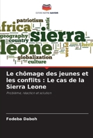 Le chômage des jeunes et les conflits: Le cas de la Sierra Leone (French Edition) 6206962288 Book Cover
