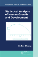 Statistical Analysis of Human Growth and Development (Chapman & Hall/CRC Biostatistics Series) 143987154X Book Cover