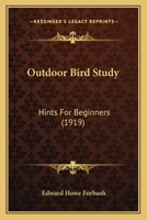 Outdoor Bird Study: Hints For Beginners 116692145X Book Cover