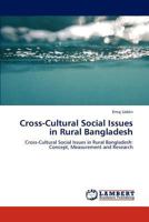 Cross-Cultural Social Issues in Rural Bangladesh: Cross-Cultural Social Issues in Rural Bangladesh: Concept, Measurement and Research 3845429372 Book Cover