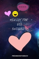 Nix Ist F�r Die Ewigkeit!: A5 Notizbuch LINIERT Fremdenbuch jungen Schule Schulanfang Abschiedsgeschenk Geschenk Erinnerungsalbum Weihnachtsgeschenke teenager 167666310X Book Cover