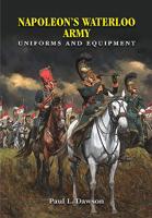 Napoleon's Waterloo Army: Uniforms and Equipment 1526705281 Book Cover