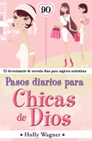 Daily Steps for God Chicks: The 90-Day Devotional for Real Women 0789915227 Book Cover