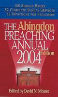 The Abingdon Preaching Annual 2004 Edition 0687027012 Book Cover