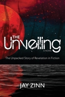 The Unveiling: Unpacking the Story of Revelation through Fiction B08WK2HG3R Book Cover