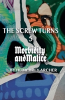 Morbidity & Malice (The Screw Turns) B0GWFQ39H7 Book Cover