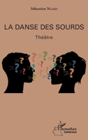 La danse des sourds: Théâtre (Harmattan Cameroun) (French Edition) 2343187185 Book Cover
