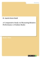 A Comparative Study on Measuring Relative Performance of Indian Banks 3346291510 Book Cover