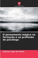 O pensamento mágico na formação e na profissão de psicólogo (Portuguese Edition) 6206637018 Book Cover