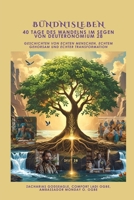 BÜNDNISLEBEN - 40 Tage des Wandelns im Segen von Deuteronomium 28: Geschichten von echten Menschen, echtem Gehorsam und echter Transformation (German Edition) B0FK182CCW Book Cover