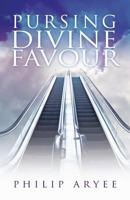 Pursuing Divine Favour 1497576016 Book Cover