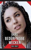 Ihre Bedürfnisse wecken: Geschichten mit explizitem Sex für Erwachsene 3384202120 Book Cover