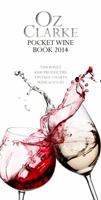 Oz Clarke's Pocket Wine Book 2014 1909108618 Book Cover