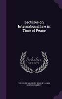 Lectures on International Law in Time of Peace 1357314558 Book Cover