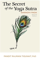 The Secret of the Yoga Sutra: Samadhi Pada 0893892777 Book Cover