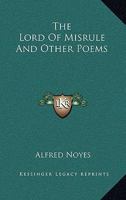 The Lord of Misrule and Other Poems 1517719208 Book Cover