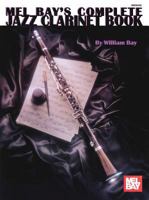 Mel Bay Complete Jazz Clarinet Book 0786602821 Book Cover
