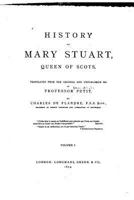 History of Mary Stuart, Queen of Scots, Queen of Scots 1534607595 Book Cover