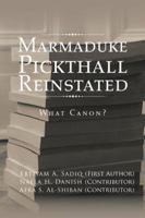 Marmaduke Pickthall Reinstated: What Canon? 1482880326 Book Cover