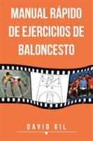 Manual Rapido de Ejercicios de Baloncesto 1463347677 Book Cover