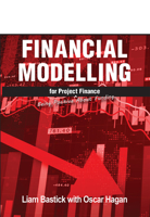 Financial Modelling for Project Finance: Being Positive About Funding 1615470867 Book Cover