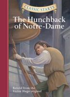[Classic Starts: The Hunchback of Notre-Dame: Retold from the Victor Hugo Original] [Author: Retold from the Victor Hugo original] [April, 2008] 1402745753 Book Cover