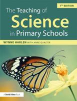 The Teaching of Science in Primary Schools 113822572X Book Cover