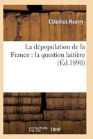 La Da(c)Population de La France: La Question Laitia]re 2011931266 Book Cover